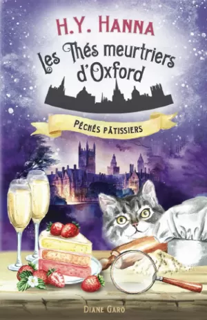 H. Y. Hanna – Les Thés meurtriers d’Oxford, Tome 7 : Péchés pâtissiers